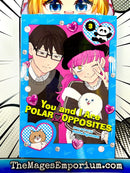 You and I Are Polar Opposites Vol 3