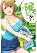 You Like Me, Not My Daughter?! Vol 3