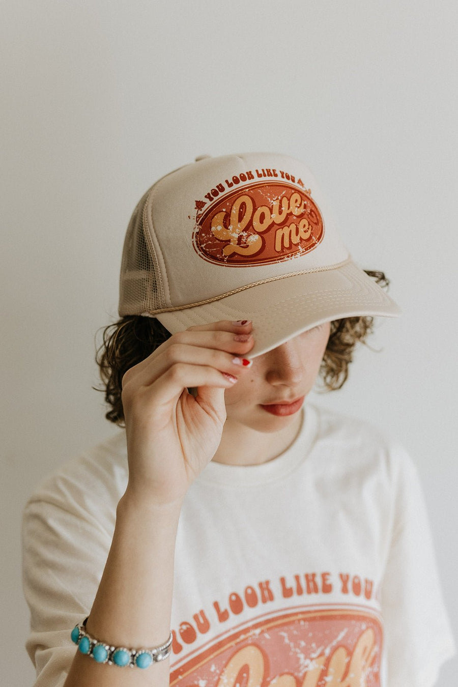 You Look Like You Love Me Trucker Hat